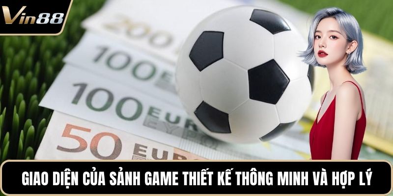 Giao diện của sảnh game thiết kế thông minh và hợp lý