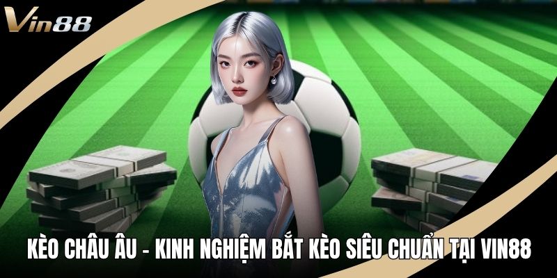 Kèo châu âu ảnh đại diện