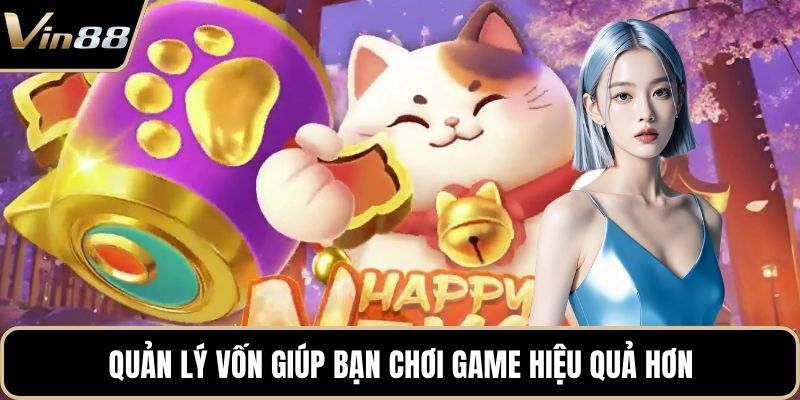 Quản lý vốn giúp bạn chơi game hiệu quả hơn